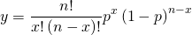 \begin{equation*} y = \frac{n!}{x!  \left( n-x \right)!} p^{x} \left( 1-p \right)^{n-x} \end{equation*}