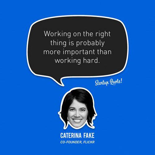 Startup quotes, Caterina Fake